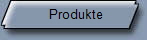 Produkte
